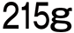 215g